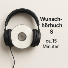 Wunschhörbuch (S) [15min]